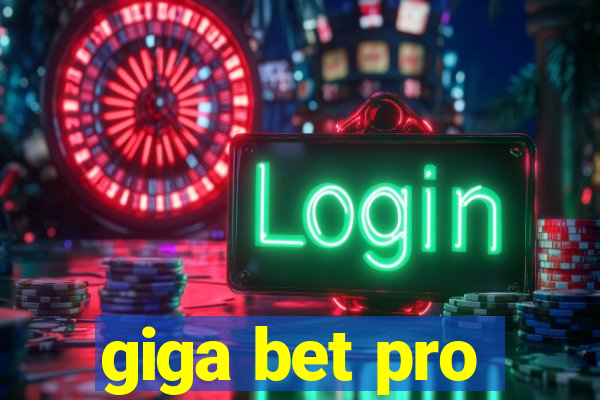 giga bet pro